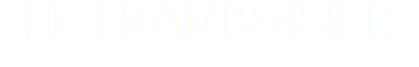 LE FRAMBOISIER
